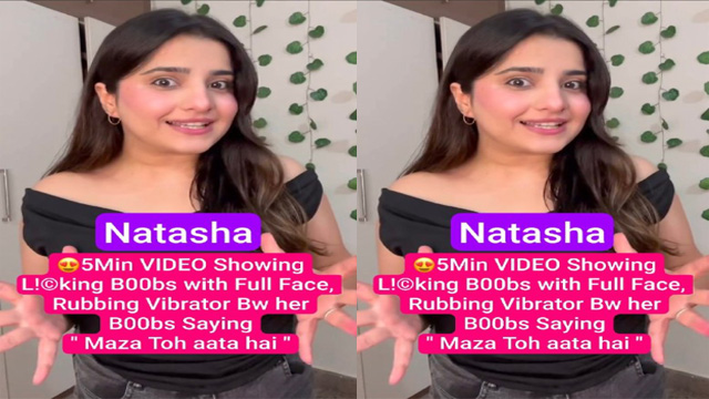Maza Toh aata hai – Natasha Beautiful Busty Girl Nude
